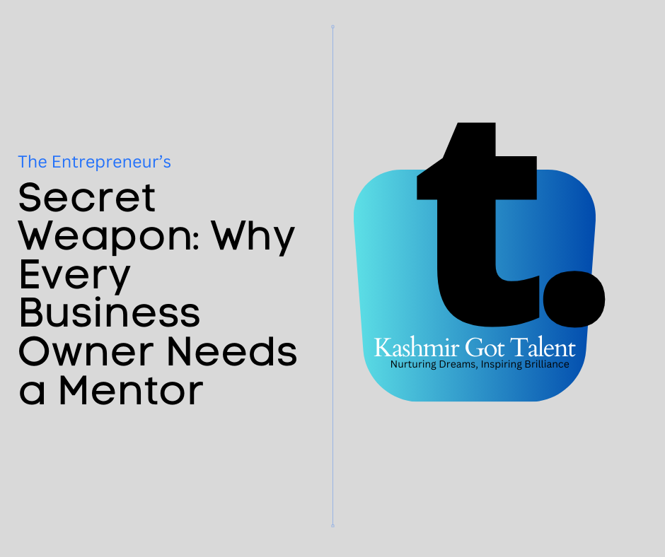 The Entrepreneur’s Secret Weapon: Why Every Business Owner Needs a Mentor