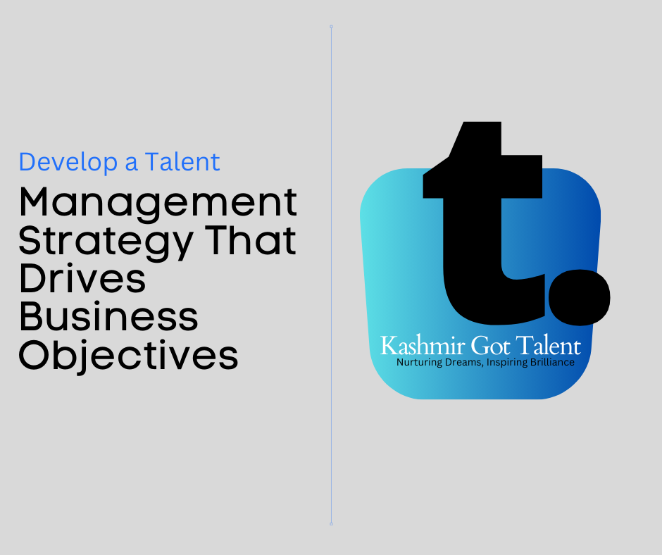 Develop a Talent Management Strategy That Drives Business Objectives