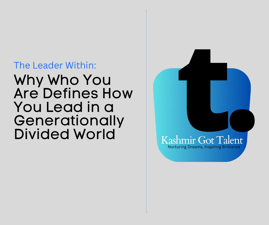 The Leader Within: Why Who You Are Defines How You Lead in a Generationally Divided World