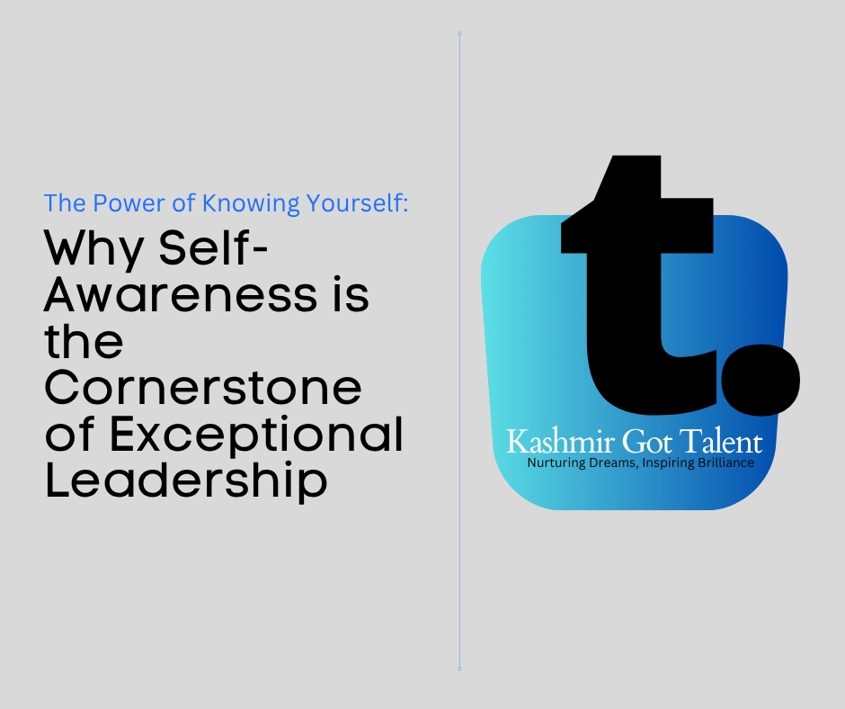 The Power of Knowing Yourself: Why Self-Awareness is the Cornerstone of Exceptional Leadership
