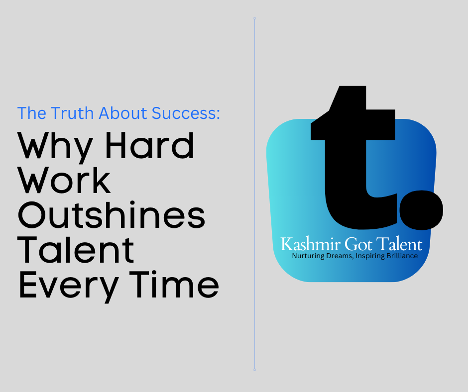 Why Hard Work Outshines Talent Every Time