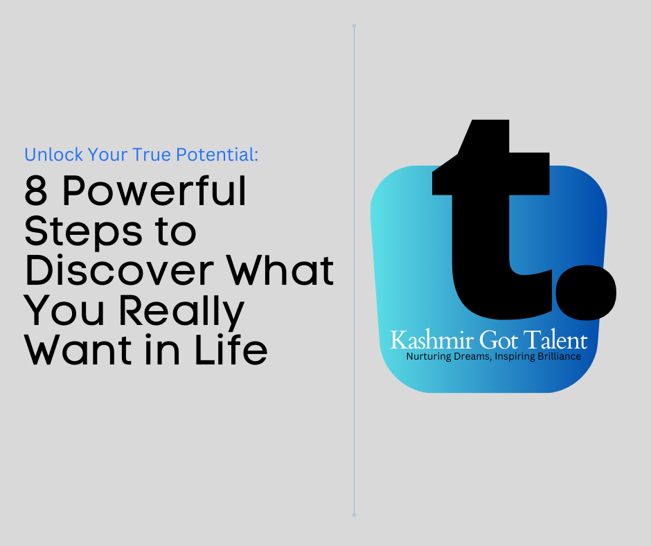 8 Powerful Steps to Discover What You Really Want in Life