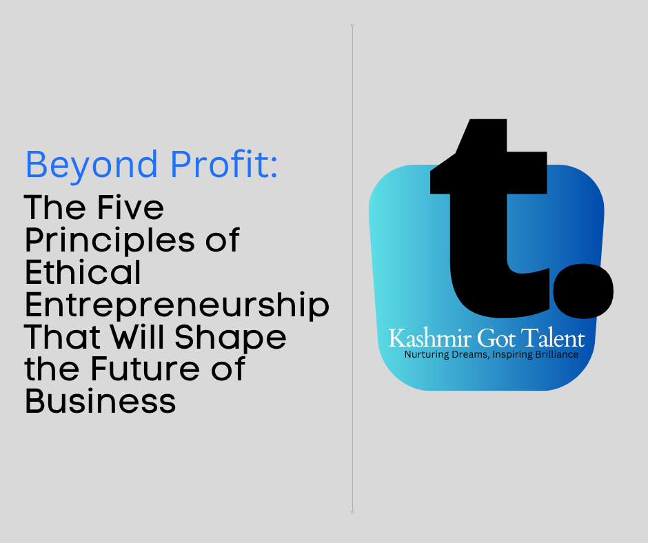 Beyond Profit: The Five Principles of Ethical Entrepreneurship That Will Shape the Future of Business