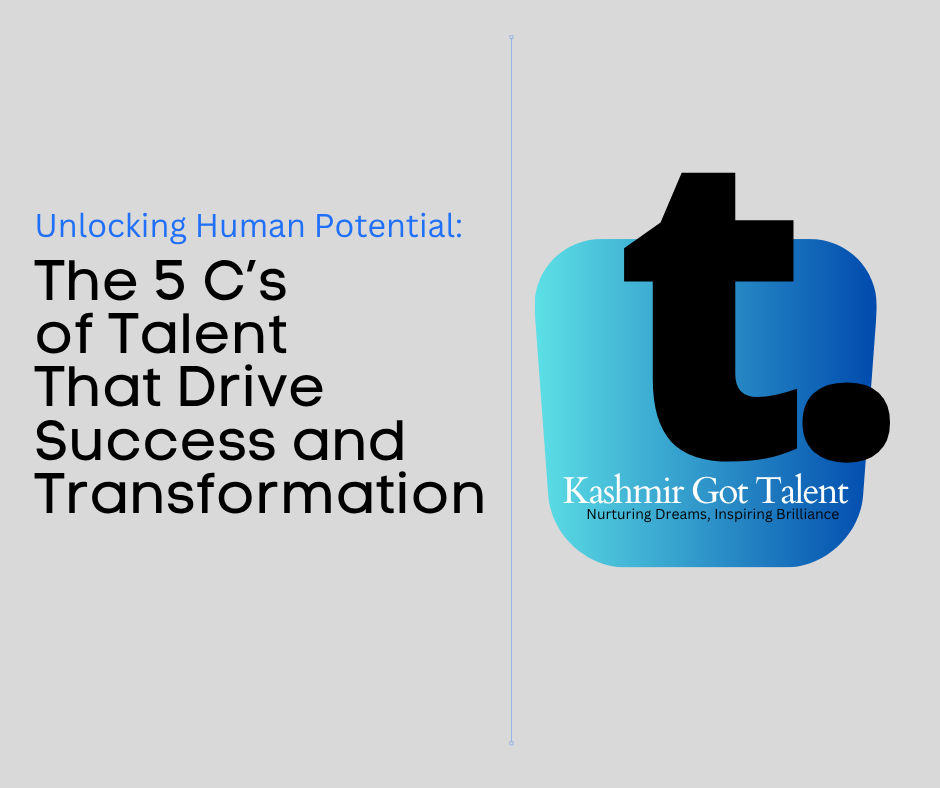 Unlocking Human Potential: The 5 C’s of Talent That Drive Success and Transformation