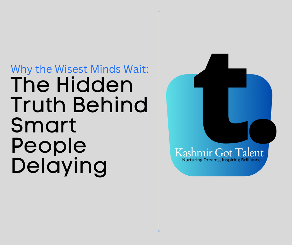 Why the Wisest Minds Wait: The Hidden Truth Behind Smart People Delaying
