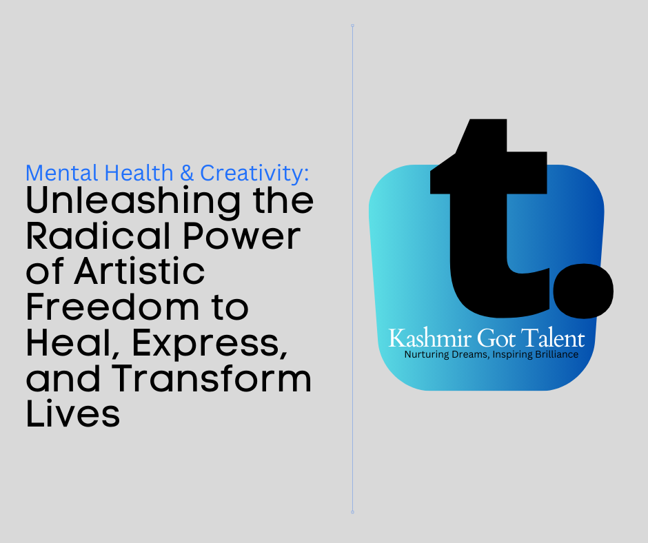 Mental Health & Creativity: Unleashing the Radical Power of Artistic Freedom to Heal, Express, and Transform Lives