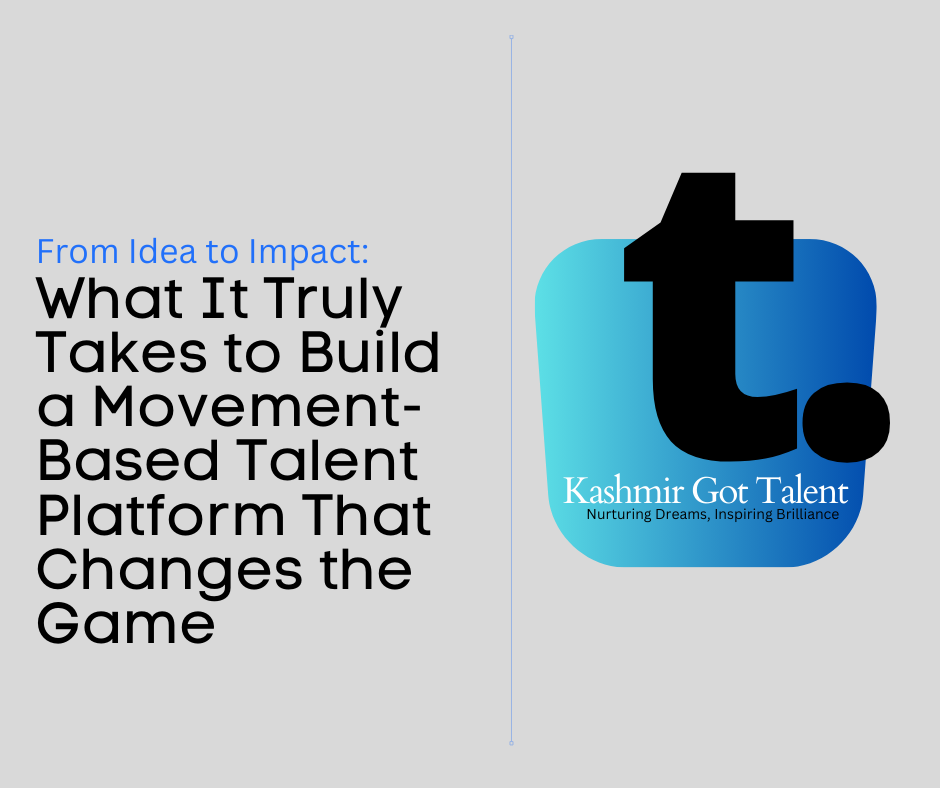 From Idea to Impact: What It Truly Takes to Build a Movement-Based Talent Platform That Changes the Game