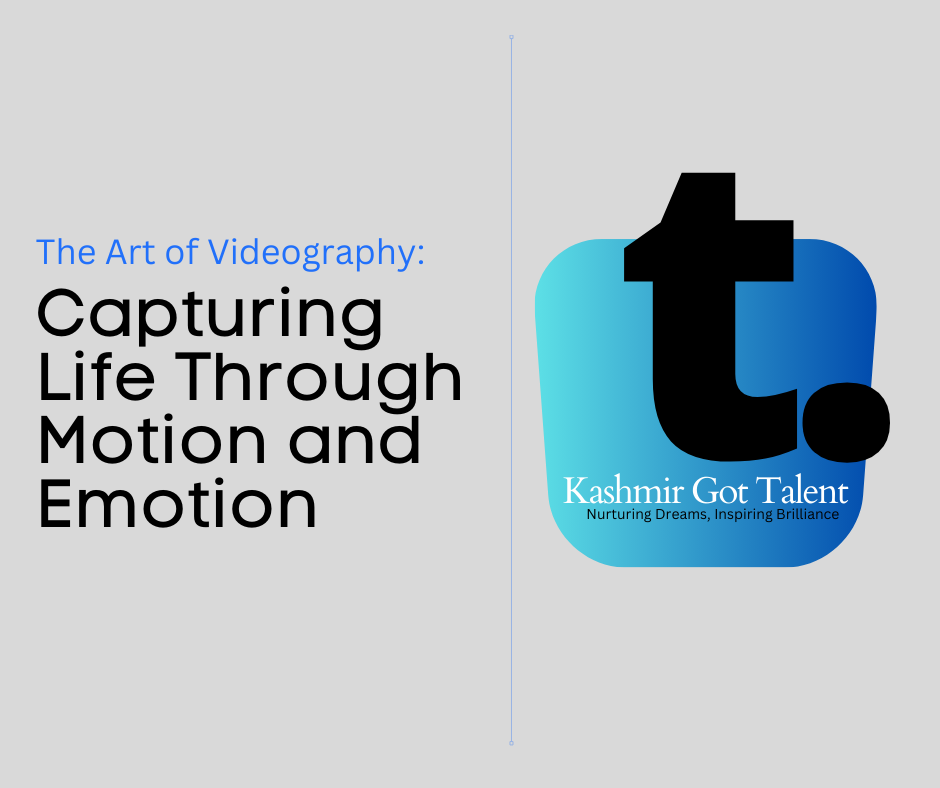 The Art of Videography: Capturing Life Through Motion and Emotion